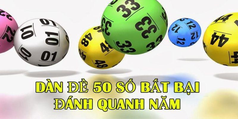 Dàn 50 số đề đem lại cơ hội ăn đậm quanh năm