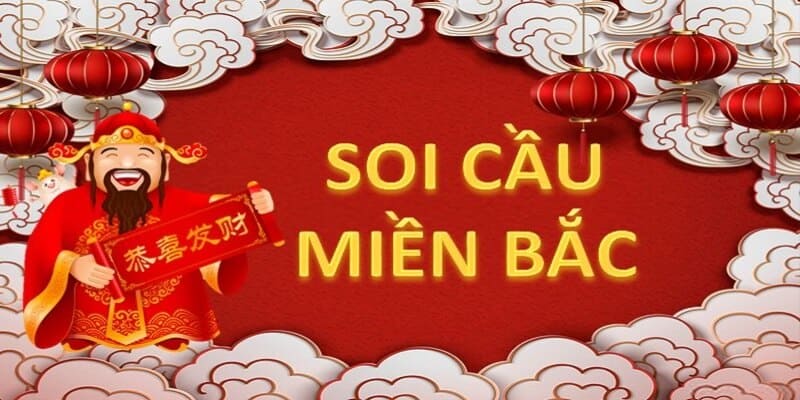 Soi cầu miền Bắc đem lại số đẹp