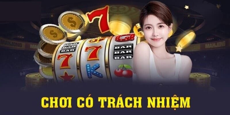 Thông điệp chơi có trách nhiệm muốn hướng tới