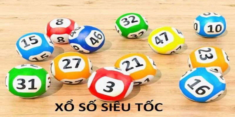 Xổ số siêu tốc mang lại kết quả xổ số nhanh chóng