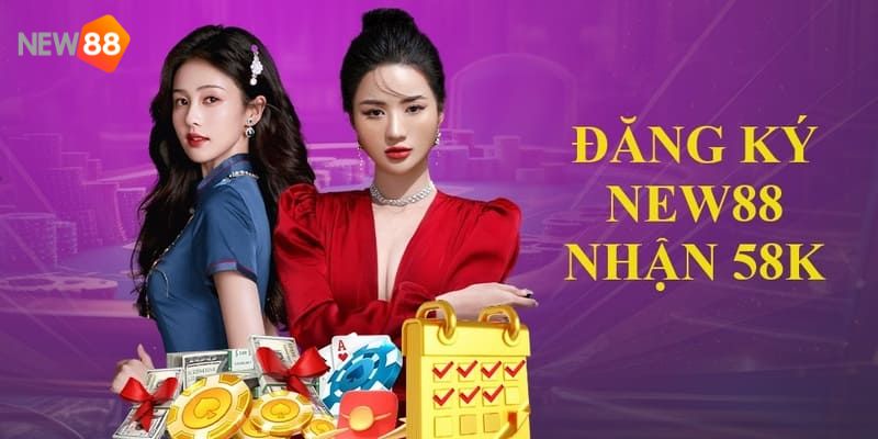 Lý do nên chọn đăng ký tài khoản NEW88