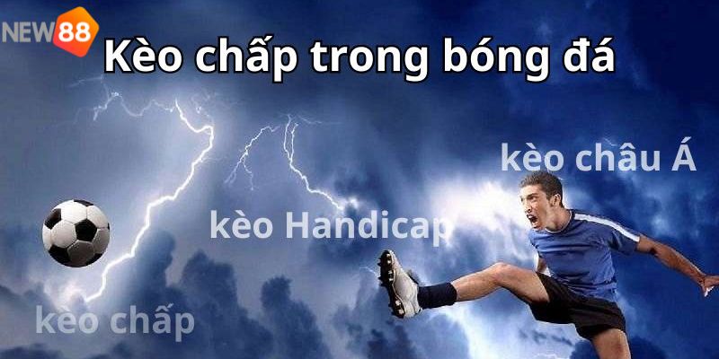 Tổng quan về loại hình cá cược thể thao kèo chấp